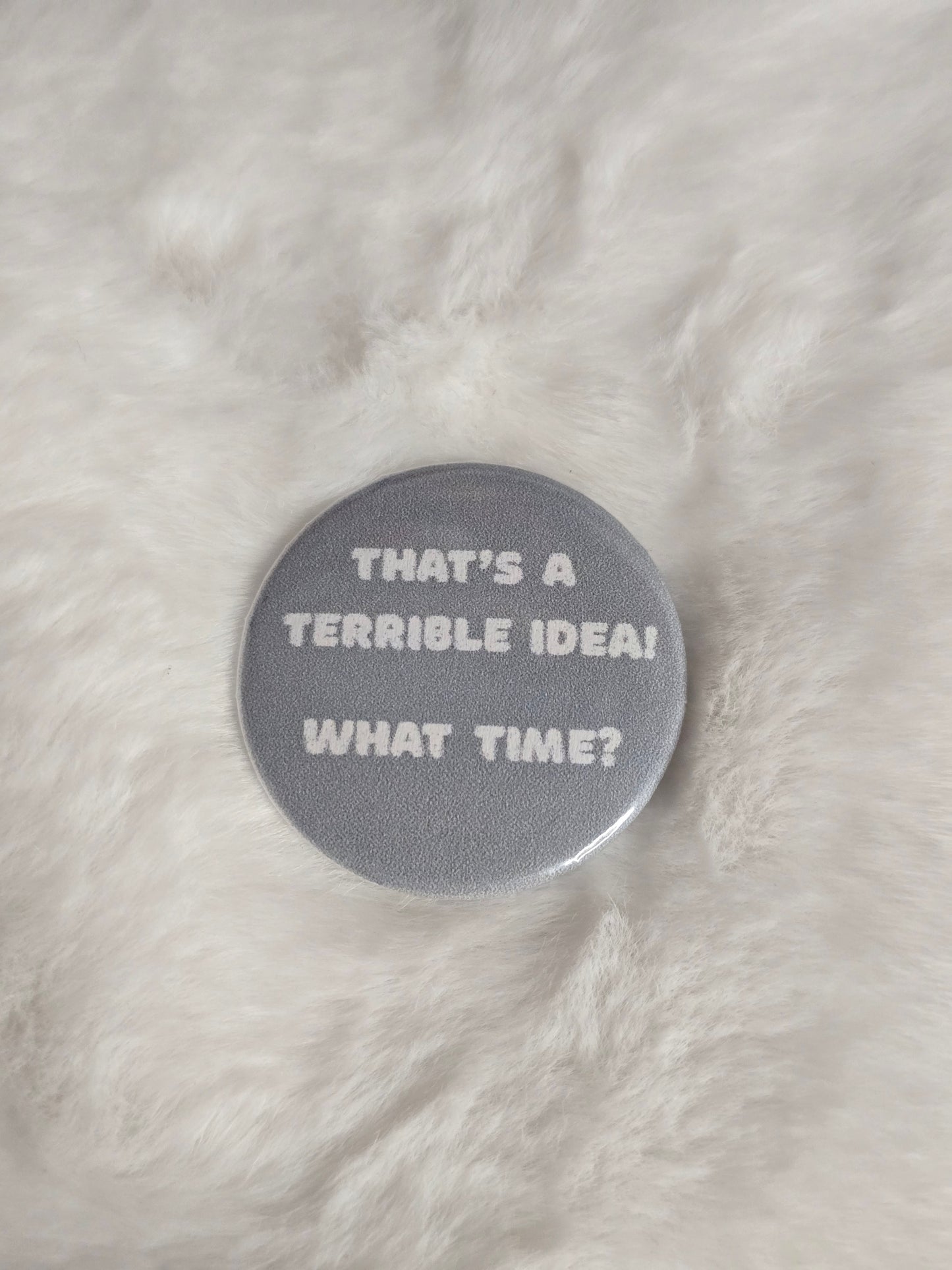 Terrible idea 1.25 inch buttons